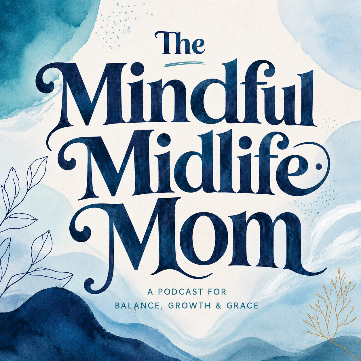 The Mindful Midlife Mom podcast cover art